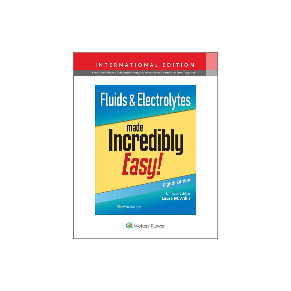 Wolters Kluwer Health Fluids & Electrolytes Made Incredibly Easy! (häftad, eng)