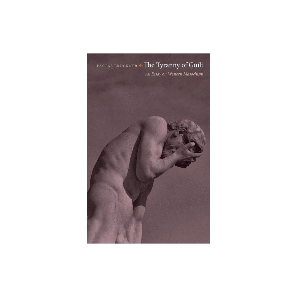 Princeton University Press The Tyranny of Guilt (häftad, eng)