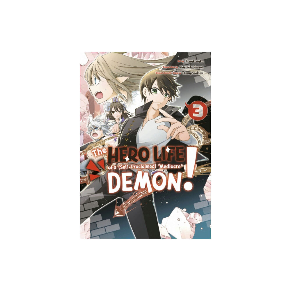 Kodansha America, Inc The Hero Life of a (Self-Proclaimed) Mediocre Demon! 3 (häftad, eng)