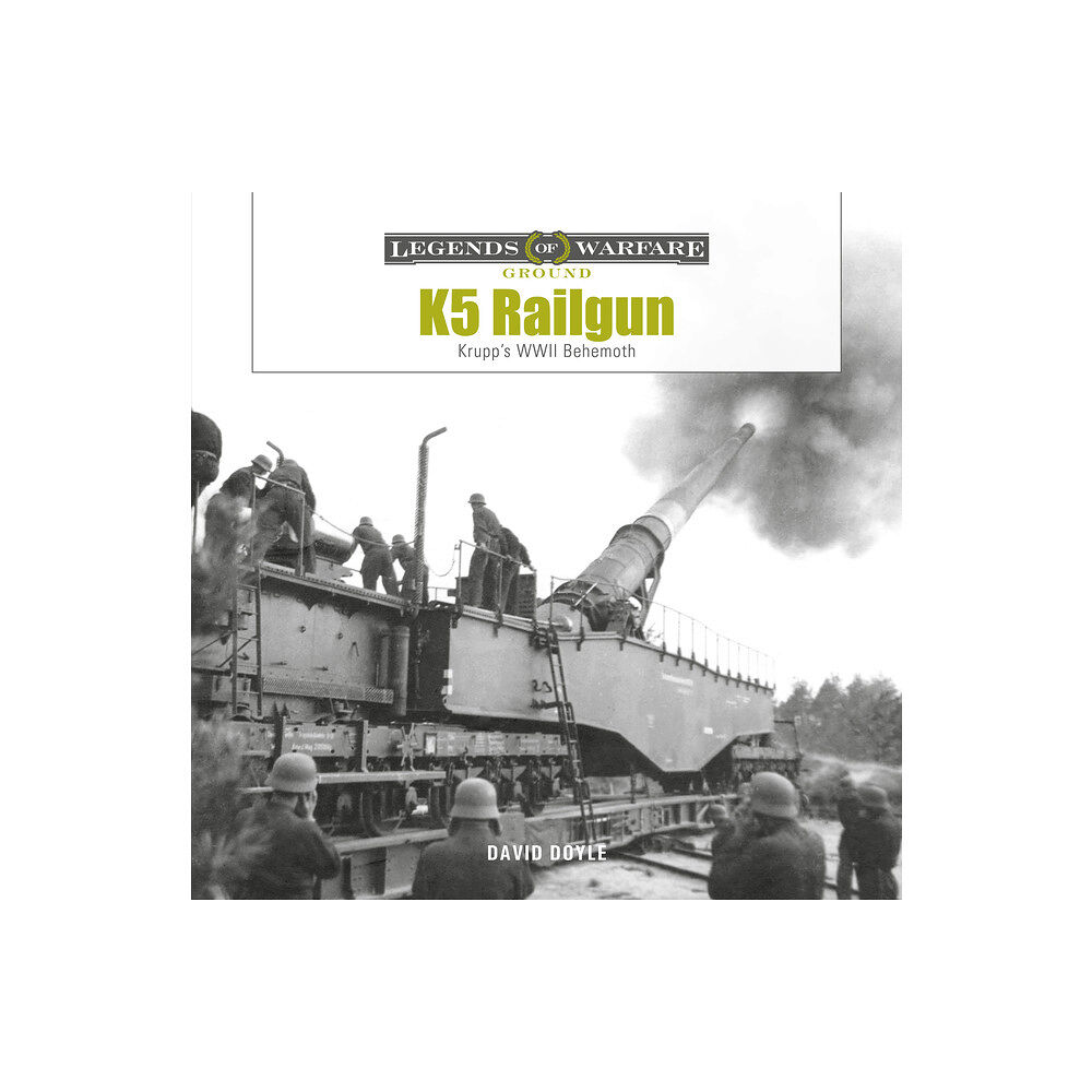 Schiffer Publishing K5 Rail Gun : Krupp's WWII Behemoth (inbunden, eng)