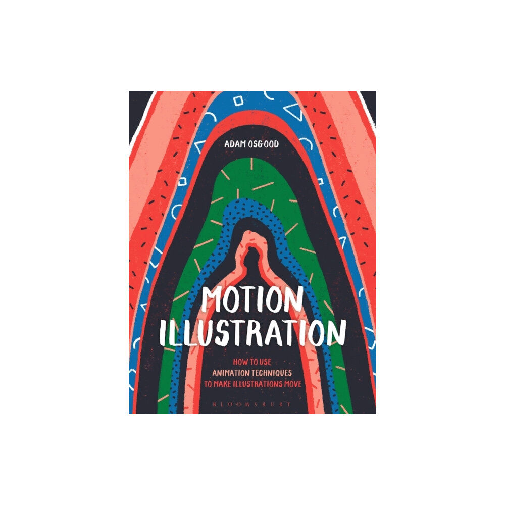 Bloomsbury Publishing PLC Motion Illustration (häftad, eng)