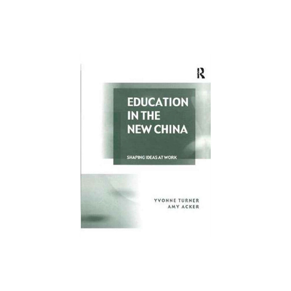 Taylor & francis ltd Education in the New China (häftad, eng)