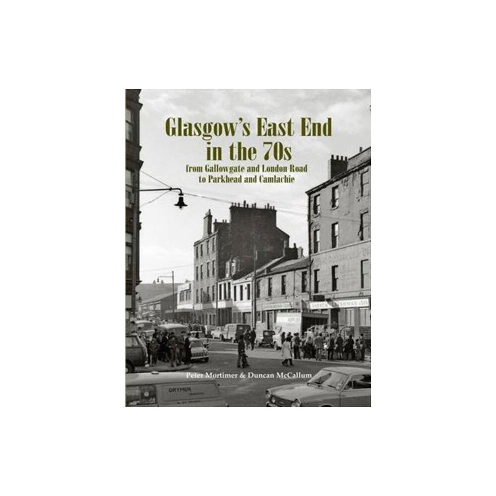 Stenlake Publishing Glasgow's East End in the 70s (häftad, eng)