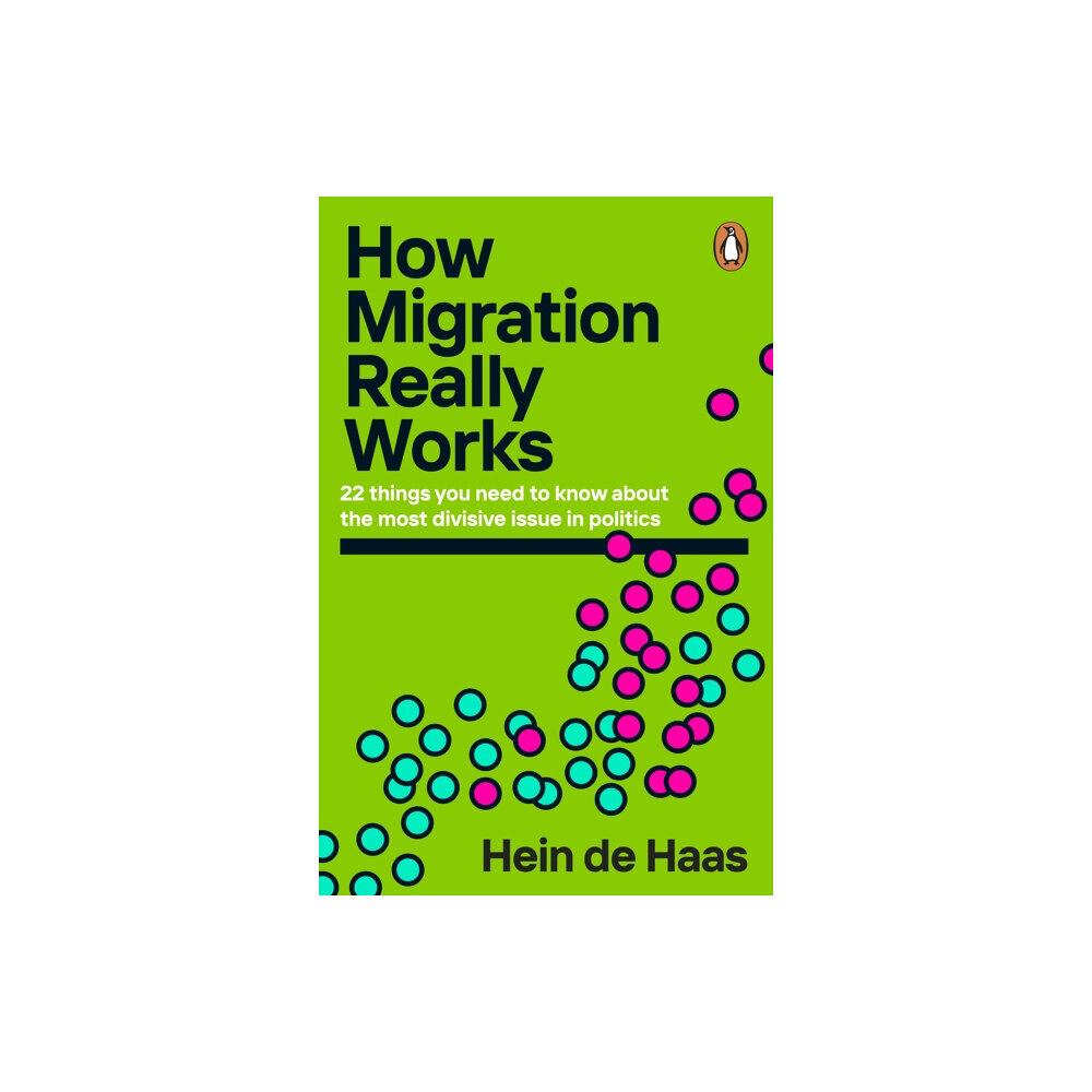 Penguin books ltd How Migration Really Works (häftad, eng)