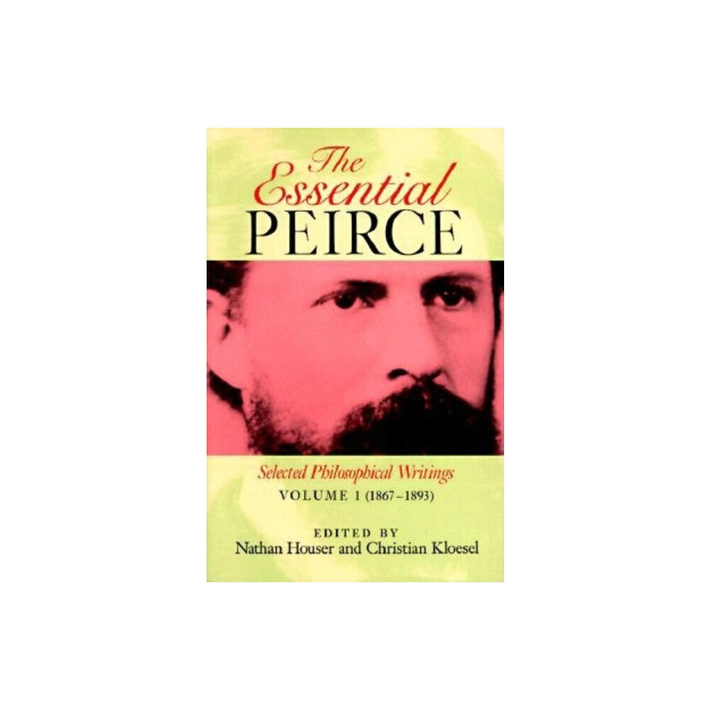 Indiana university press The Essential Peirce, Volume 1 (häftad, eng)