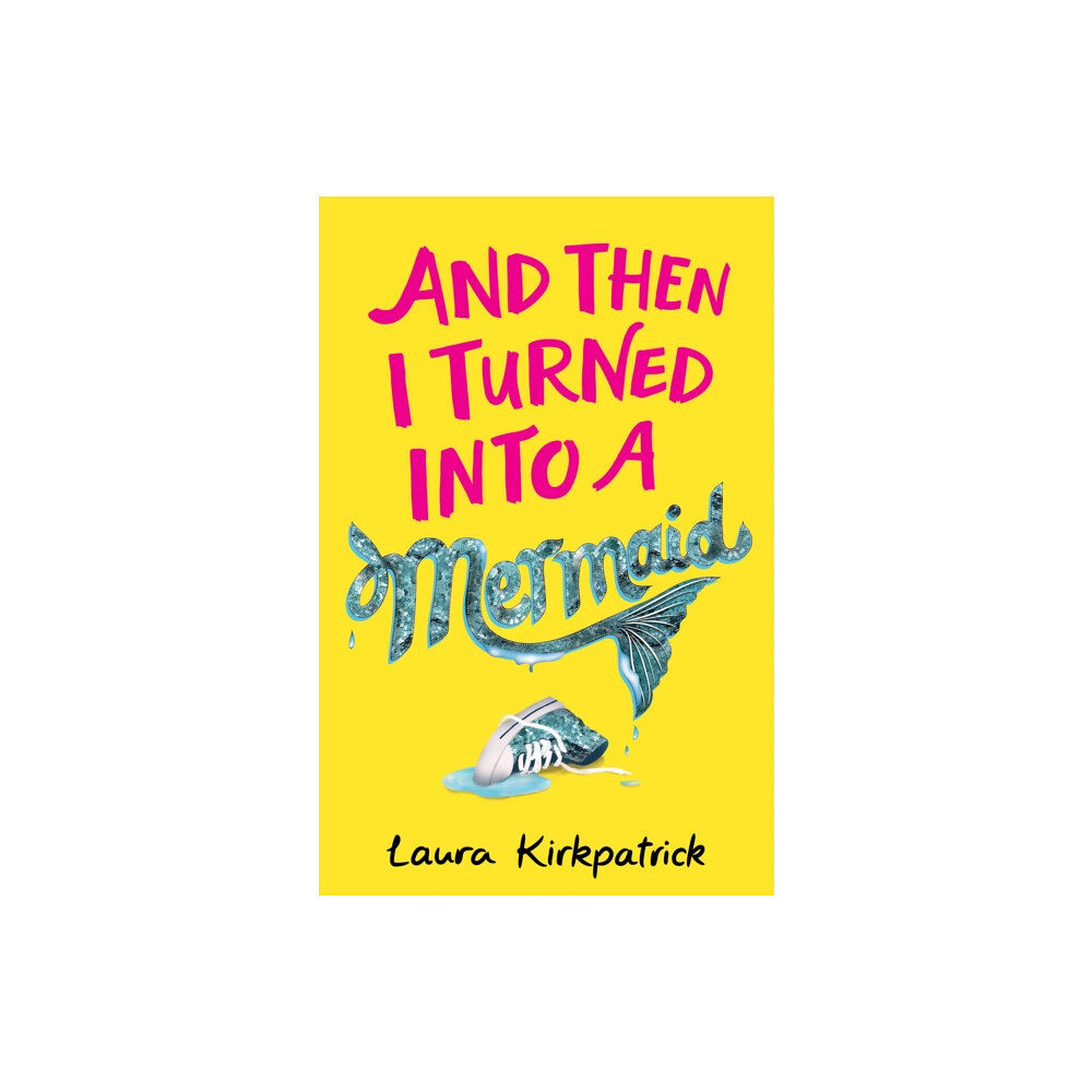 HarperCollins Publishers And Then I Turned Into a Mermaid (häftad, eng)