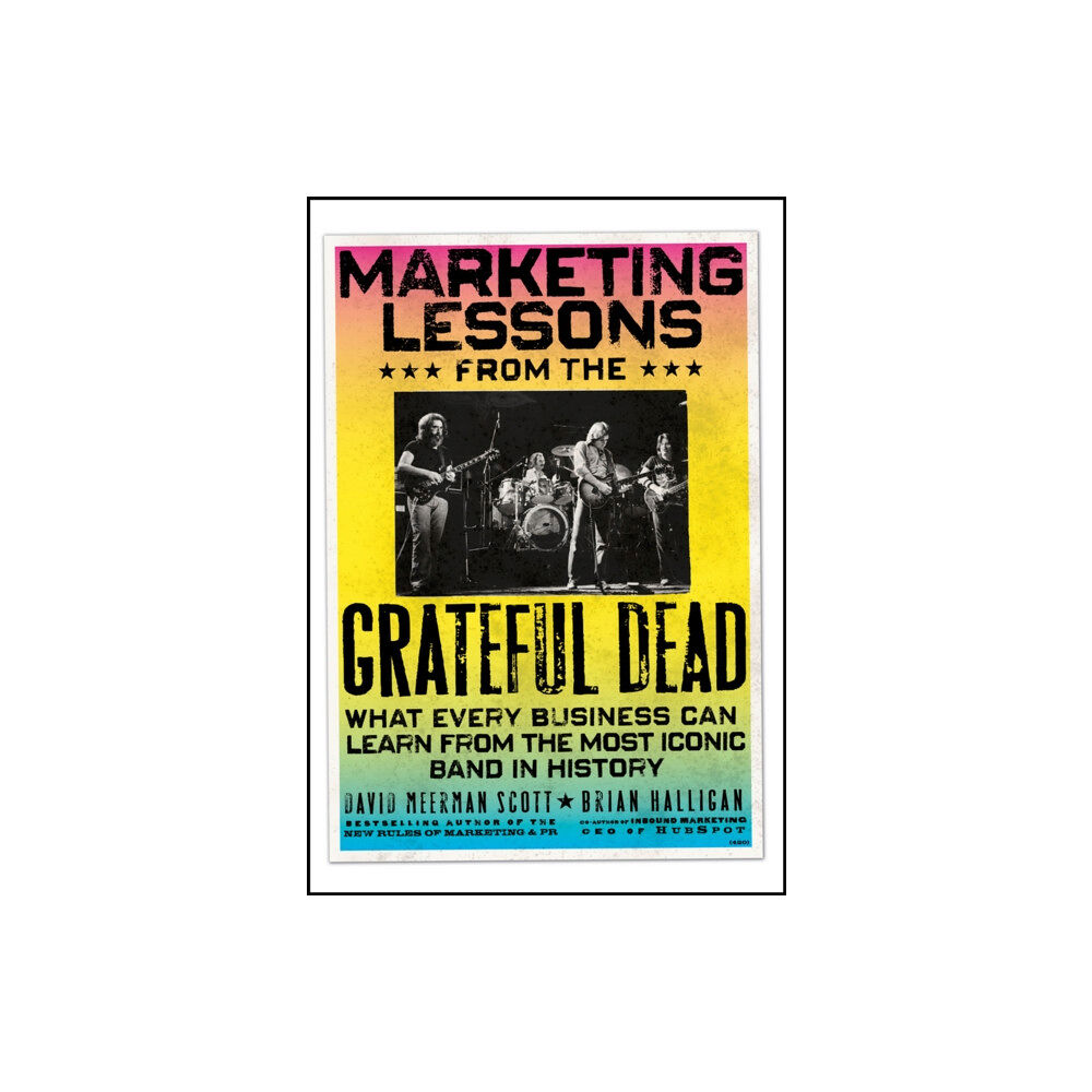 John Wiley & Sons Inc Marketing Lessons from the Grateful Dead (inbunden, eng)