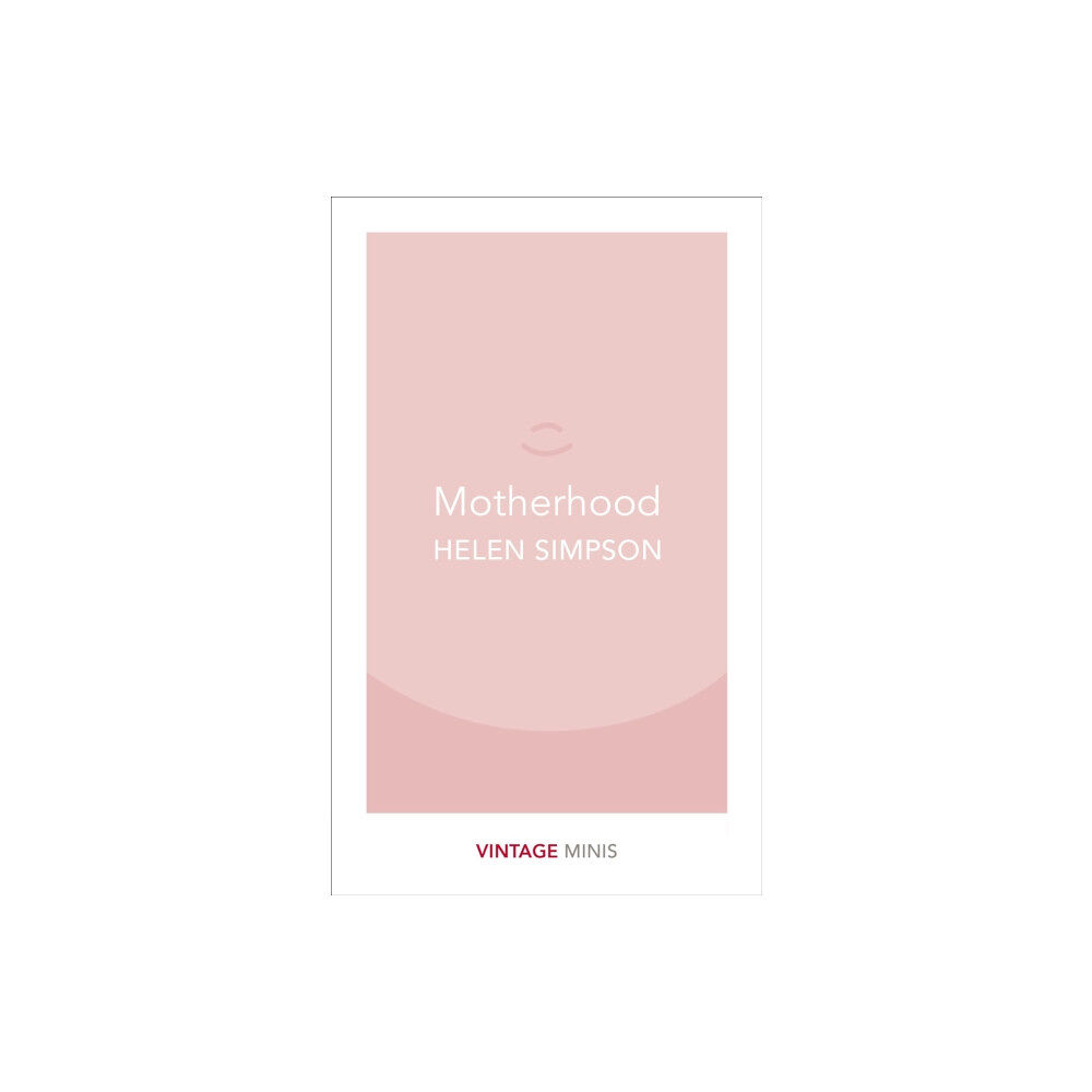 Vintage Publishing Motherhood (häftad, eng)