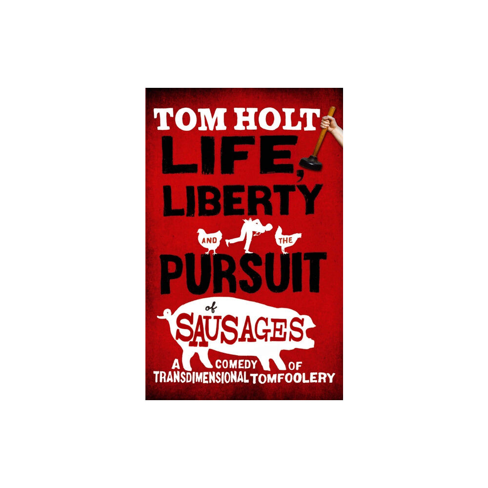 Little, Brown Book Group Life, Liberty And The Pursuit Of Sausages (häftad, eng)