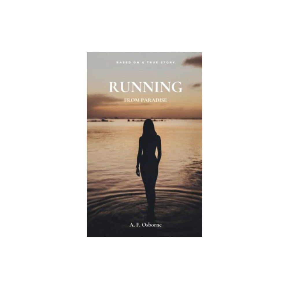 Austin Macauley Publishers LLC Running from Paradise (häftad, eng)