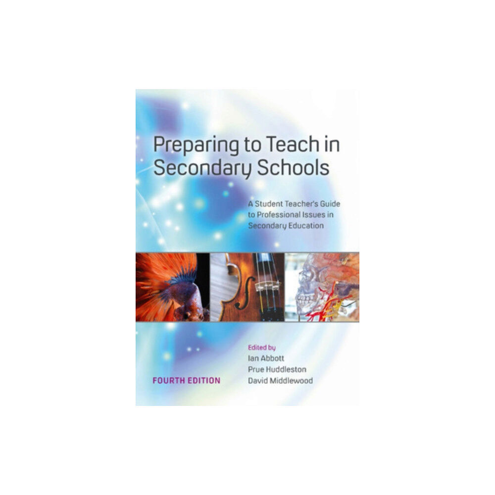 Open University Press Preparing to Teach in Secondary Schools: A Student Teacher's Guide to Professional Issues in Secondary Education (häftad...