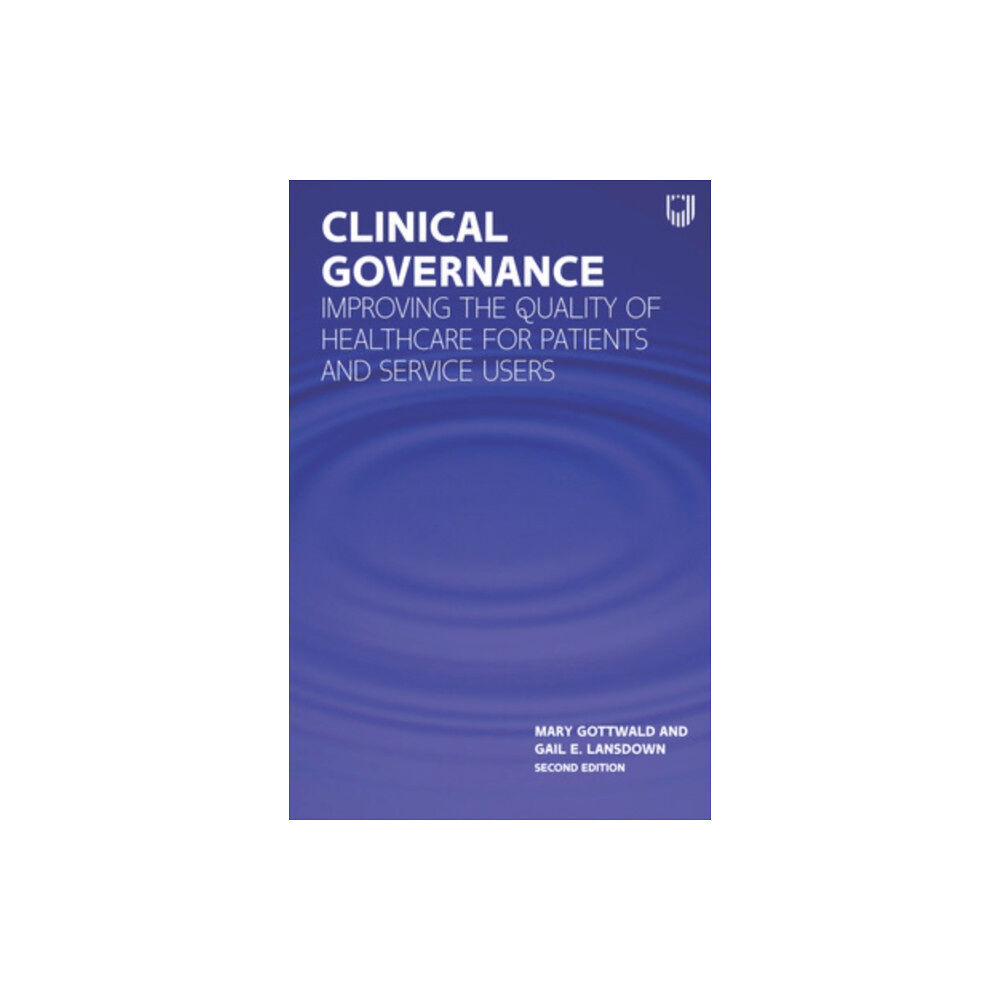 Open University Press Clinical Governance: Improving the quality of healthcare for patients and service users (häftad, eng)