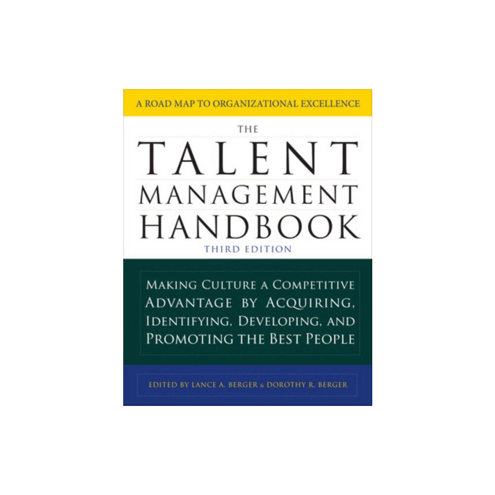 McGraw-Hill Education The Talent Management Handbook, Third Edition: Making Culture a Competitive Advantage by Acquiring, Identifying, Develop...