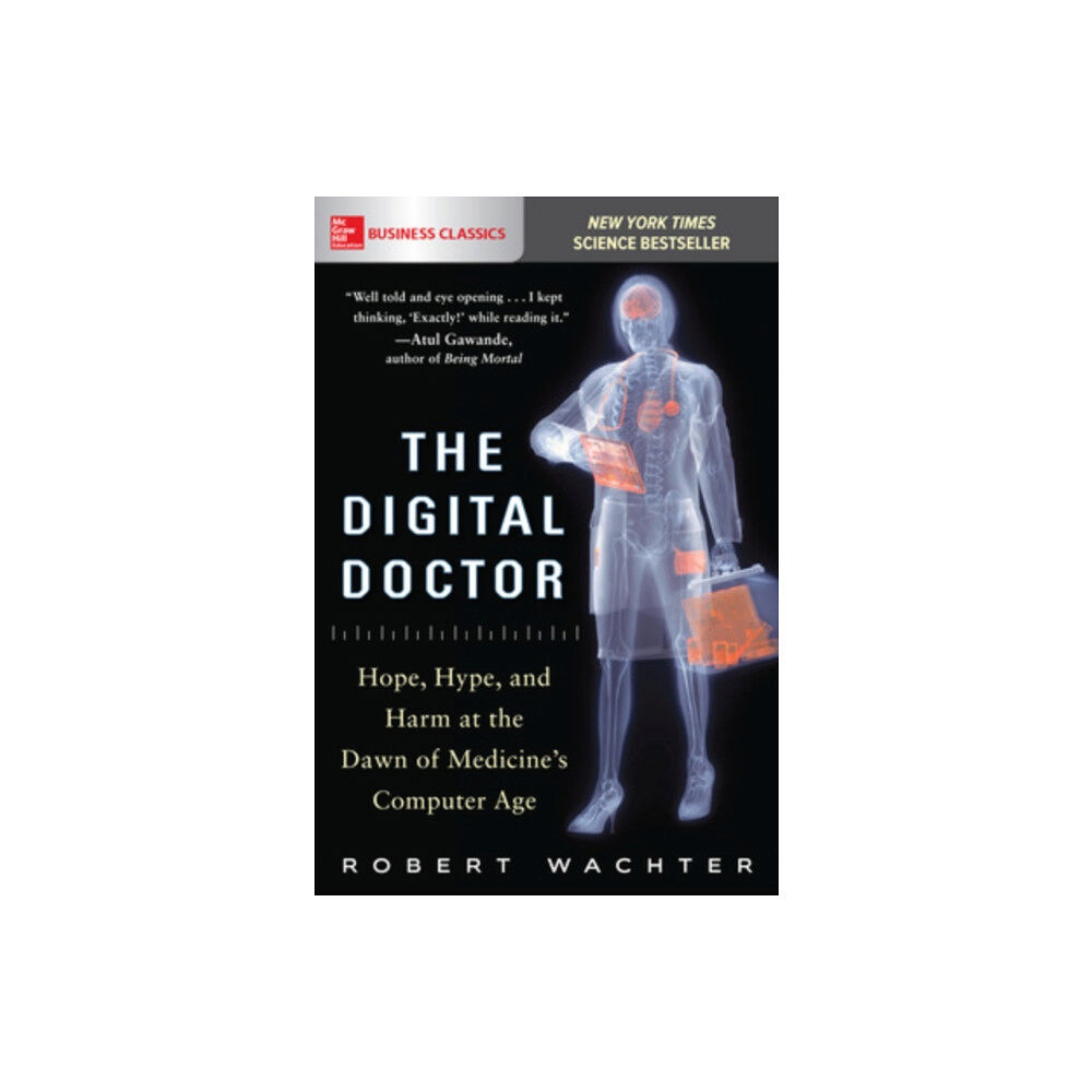 McGraw-Hill Education The Digital Doctor: Hope, Hype, and Harm at the Dawn of Medicine’s Computer Age (häftad, eng)