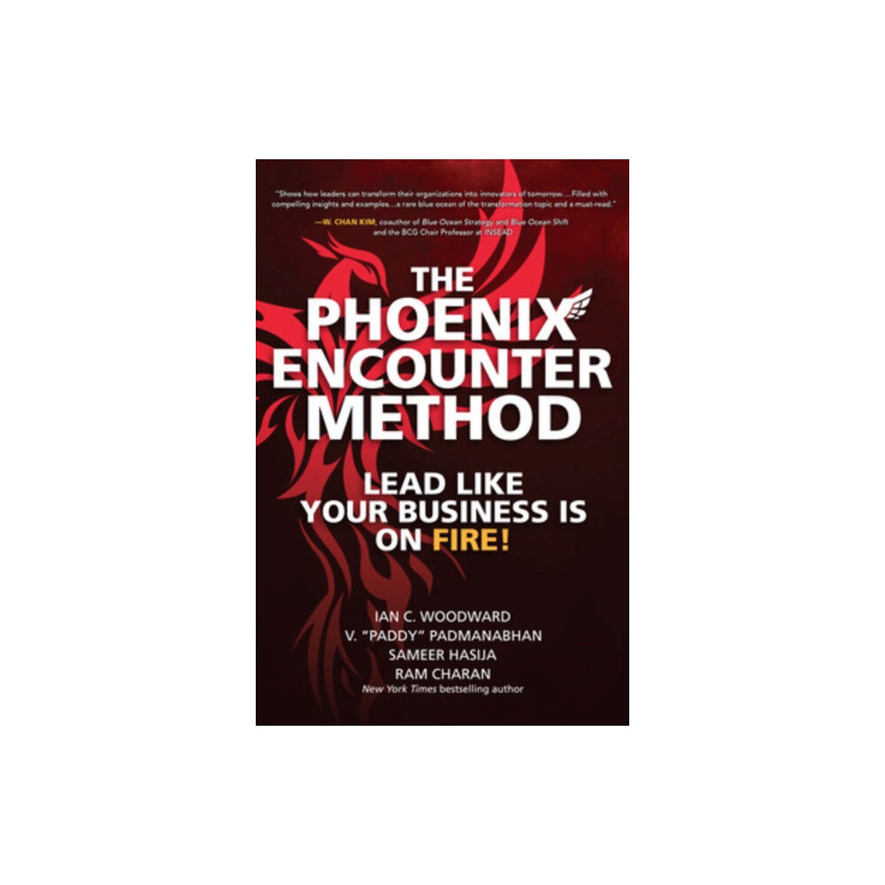 McGraw-Hill Education The Phoenix Encounter Method: Lead Like Your Business Is on Fire! (inbunden, eng)