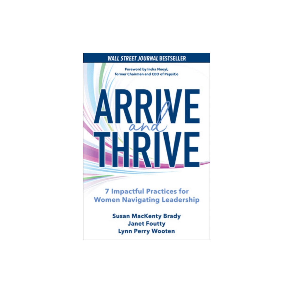 McGraw-Hill Education Arrive and Thrive: 7 Impactful Practices for Women Navigating Leadership (inbunden, eng)