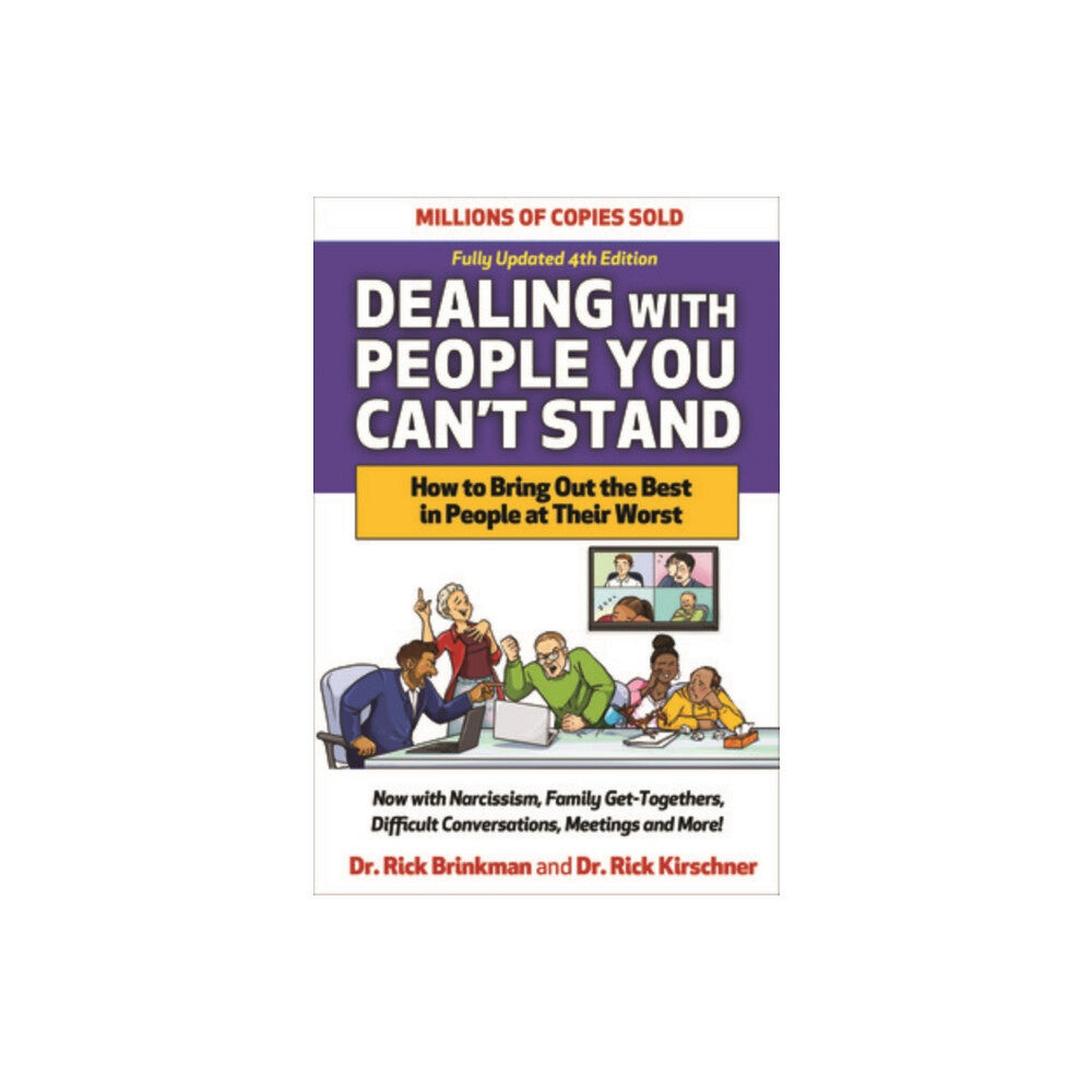 McGraw-Hill Education Dealing with People You Can't Stand, Fourth Edition: How to Bring Out the Best in People at Their Worst (inbunden, eng)