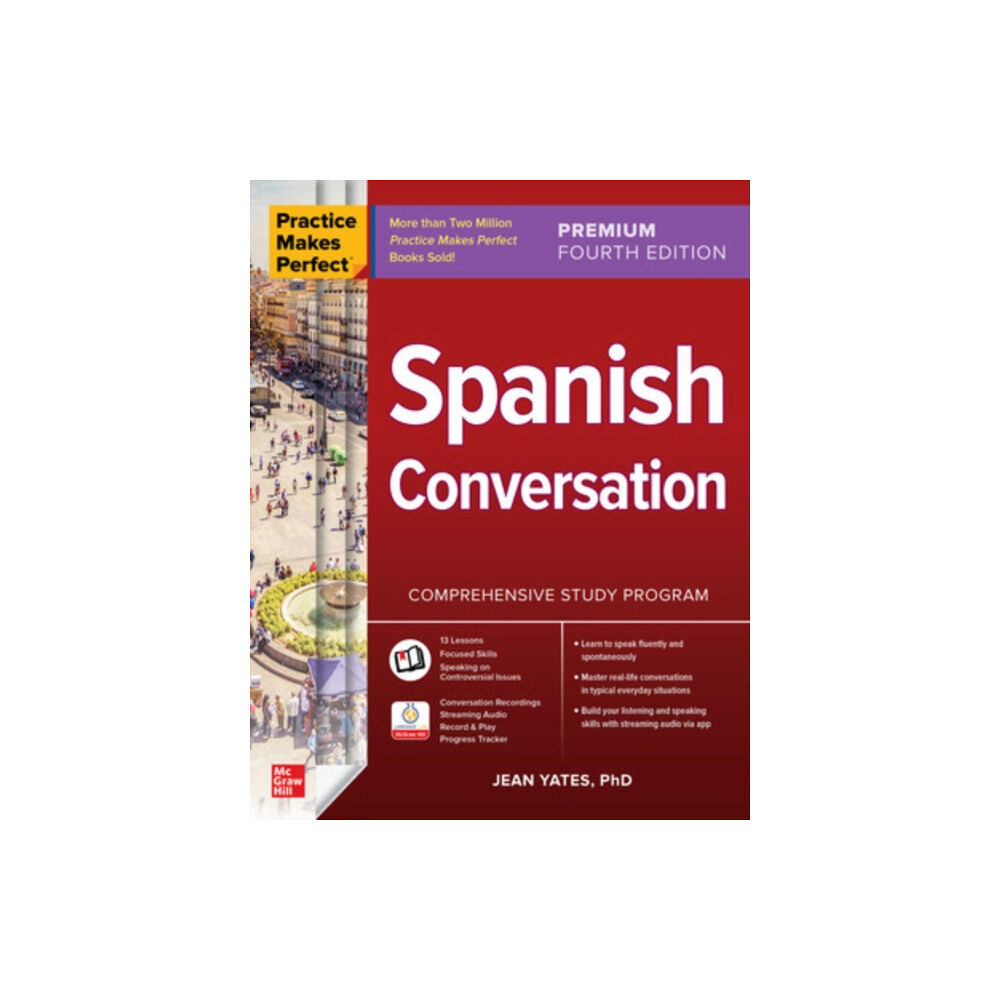 McGraw-Hill Education Practice Makes Perfect: Spanish Conversation, Premium Fourth Edition (häftad, eng)