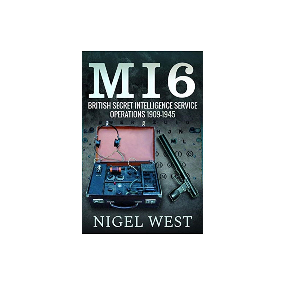 Pen & Sword Books Ltd MI6: British Secret Intelligence Service Operations, 1909-1945 (inbunden, eng)