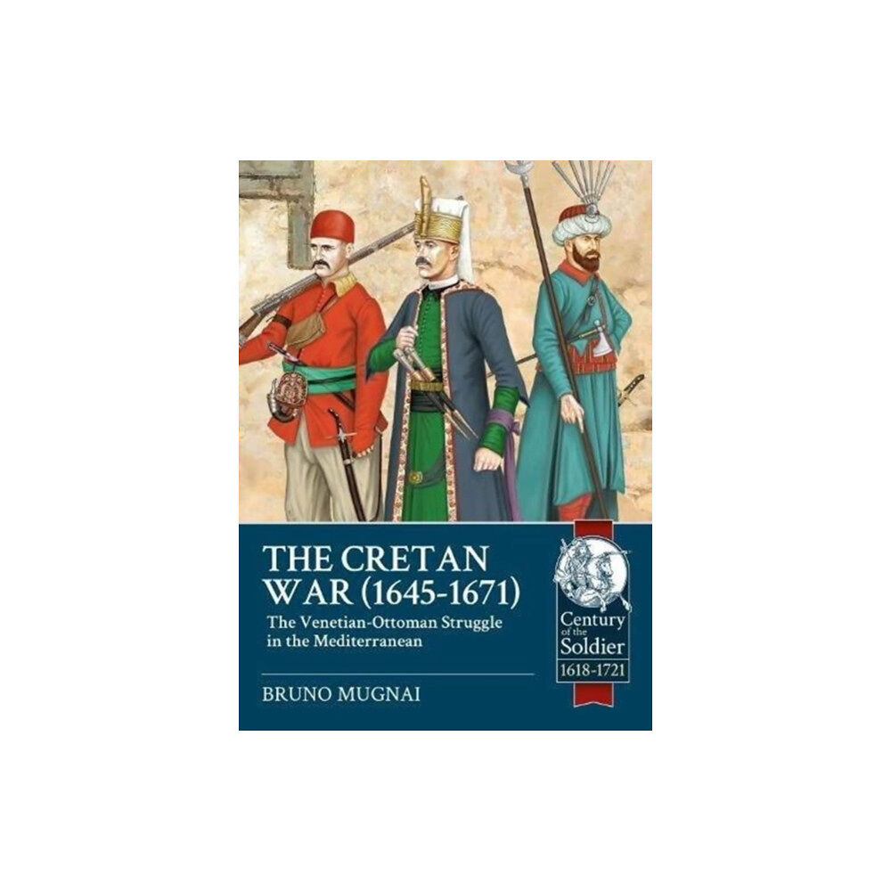 Helion & Company The Cretan War (1645-1671) (häftad, eng)