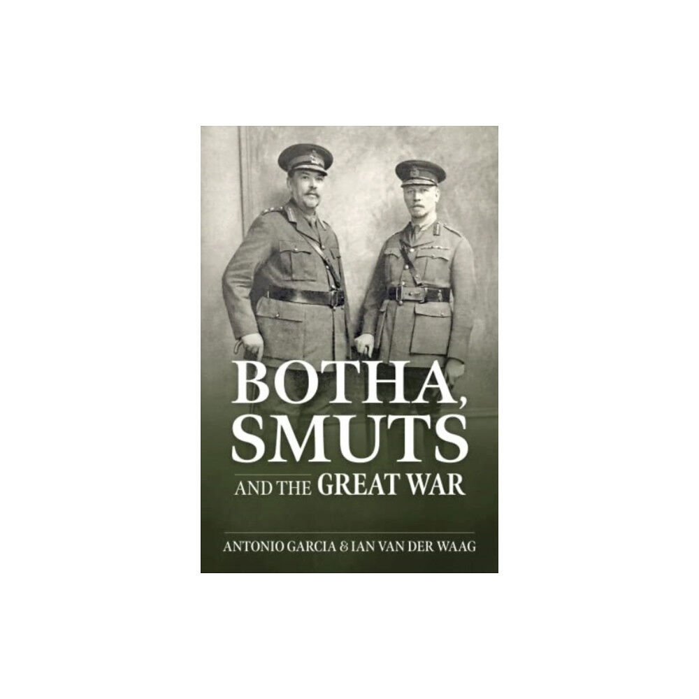 Helion & Company Botha, Smuts and the Great War (häftad, eng)