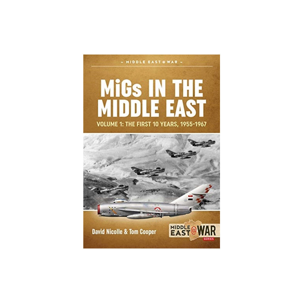 Helion & Company Migs in the Middle East  Volume 1 (häftad, eng)