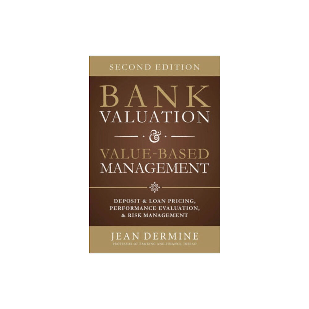 McGraw-Hill Education - Europe Bank Valuation and Value Based Management: Deposit and Loan Pricing, Performance Evaluation, and Risk (inbunden, eng)