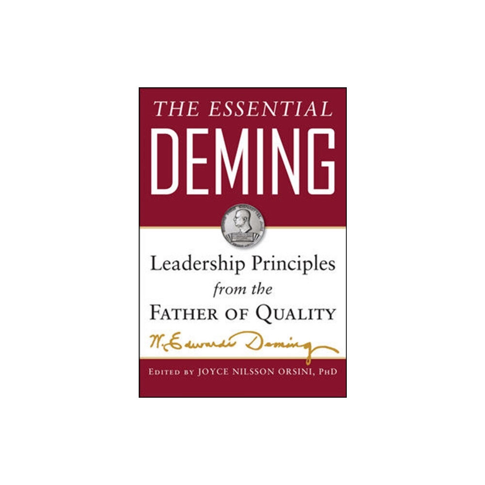 McGraw-Hill Education - Europe The Essential Deming: Leadership Principles from the Father of Quality (inbunden, eng)