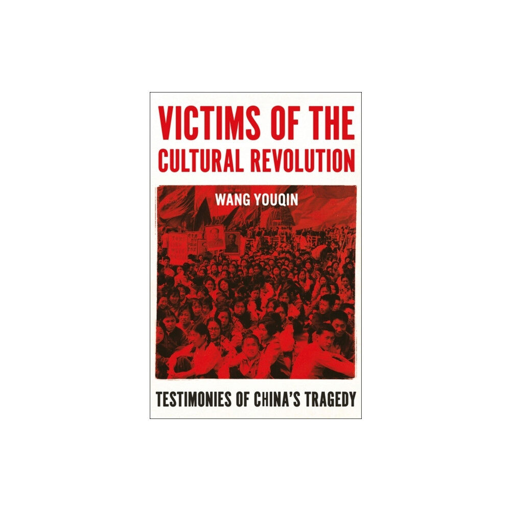 Oneworld Publications Victims of the Cultural Revolution (inbunden, eng)