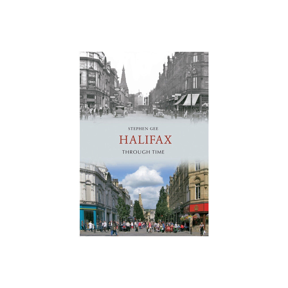 Amberley Publishing Halifax Through Time (häftad, eng)