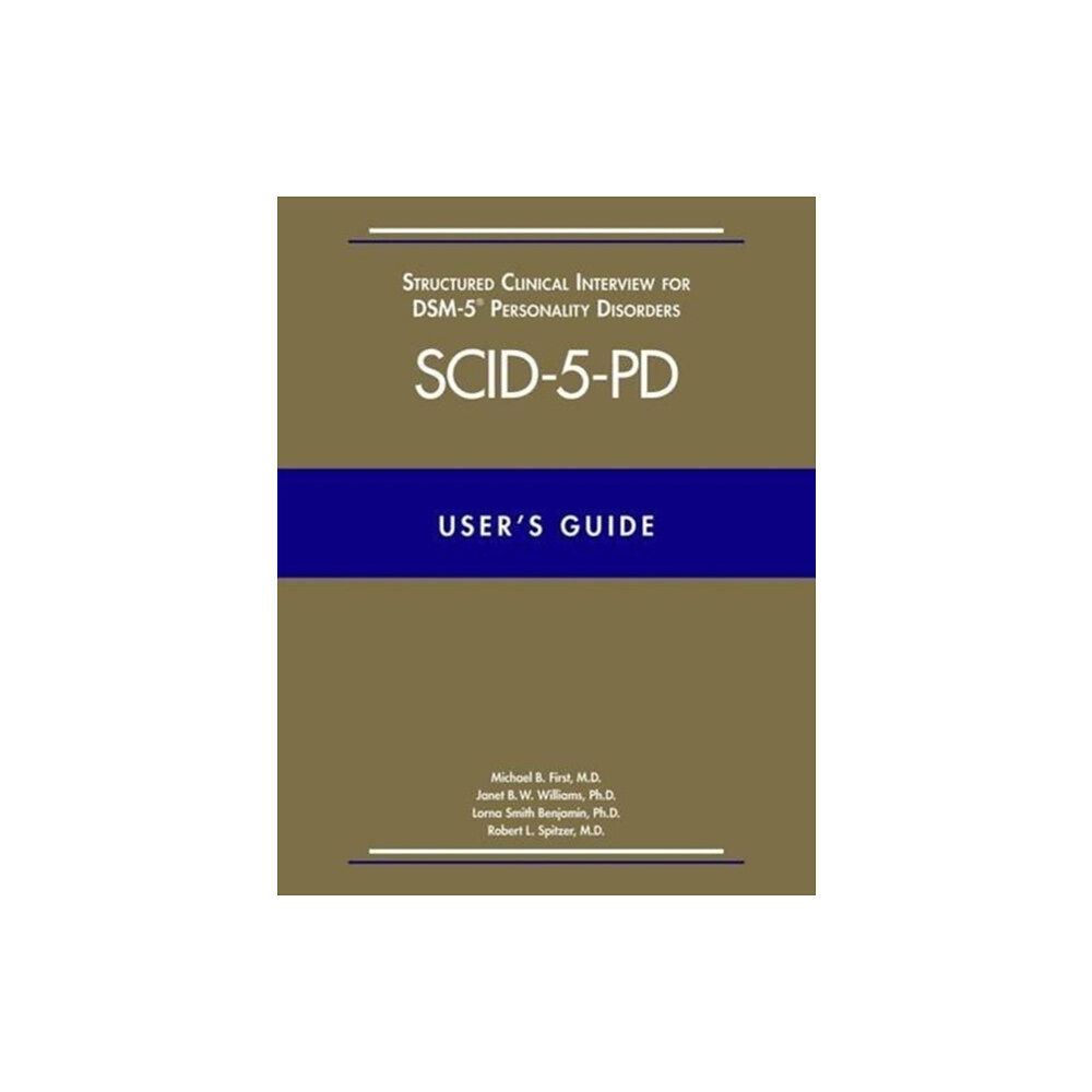 American Psychiatric Association Publishing User’s Guide for the Structured Clinical Interview for DSM-5 Personality Disorders (SCID-5-PD) (häftad, eng)