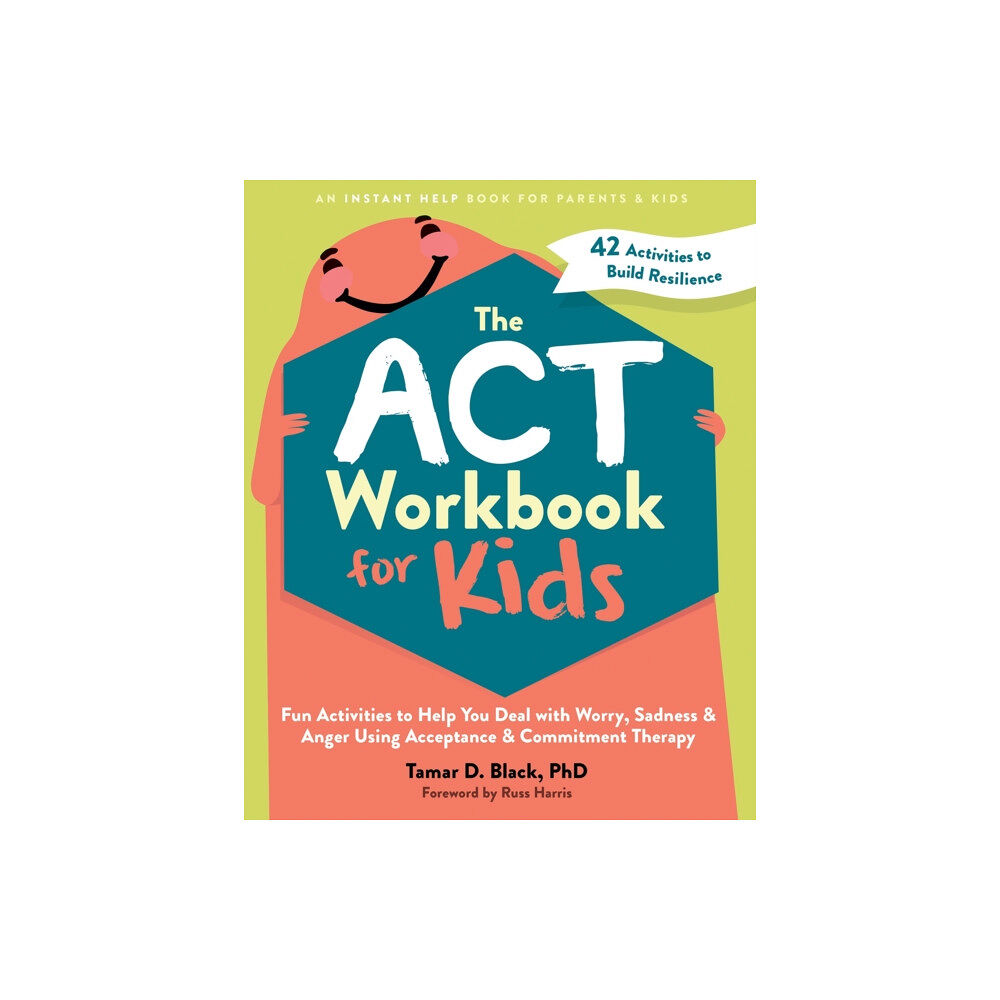 New Harbinger Publications The ACT Workbook for Kids (häftad, eng)