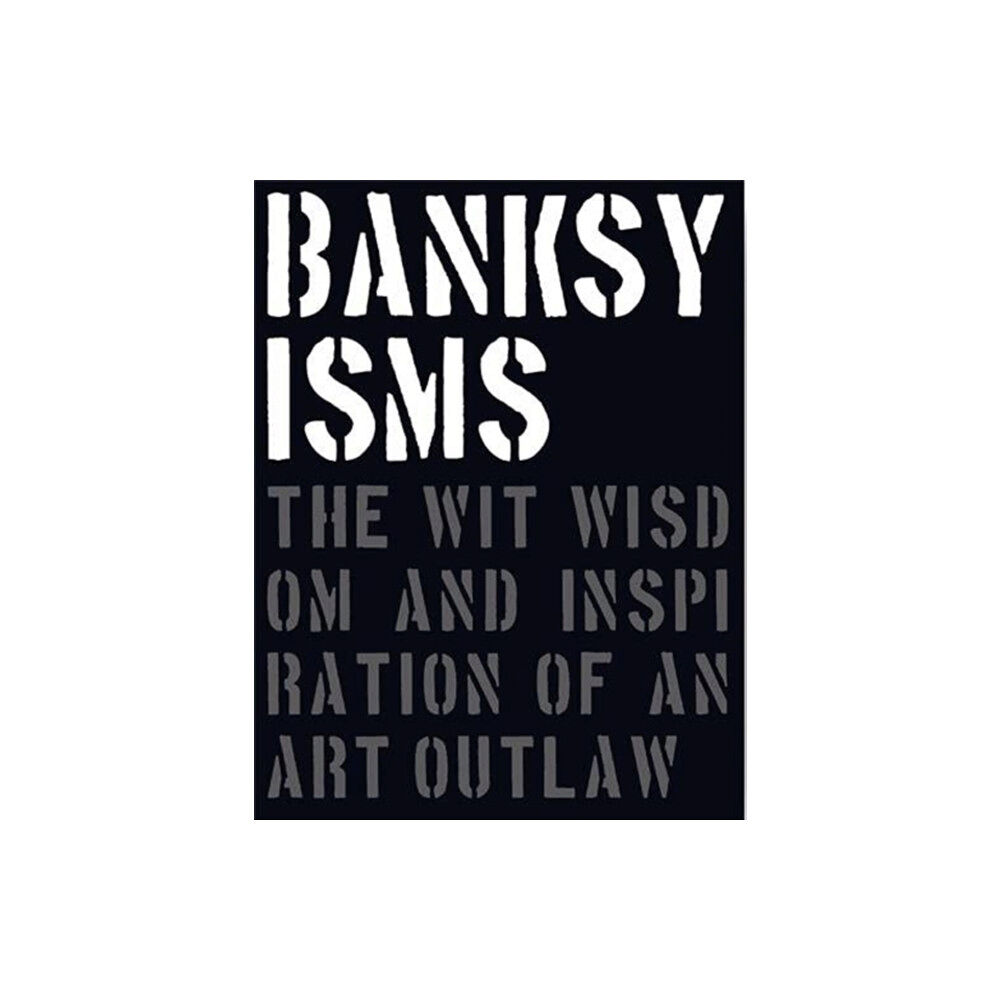 Pro-Actif Communications Banksyisms (inbunden, eng)