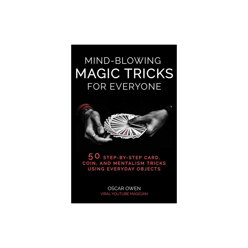 Skyhorse Publishing Mind-Blowing Magic Tricks for Everyone (inbunden, eng)