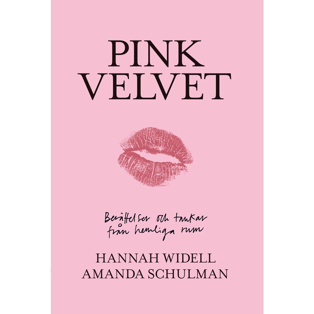 Hannah Widell Pink velvet : berättelser och tankar från hemliga rum (bok, kartonnage)