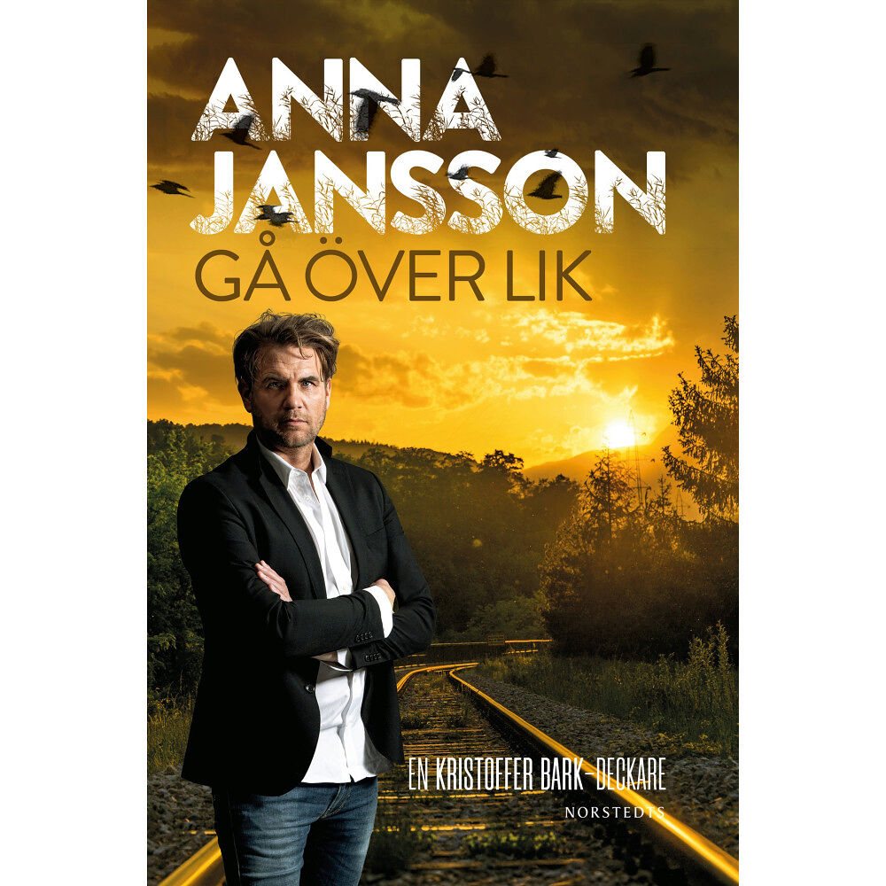 Anna Jansson Gå över lik (inbunden)