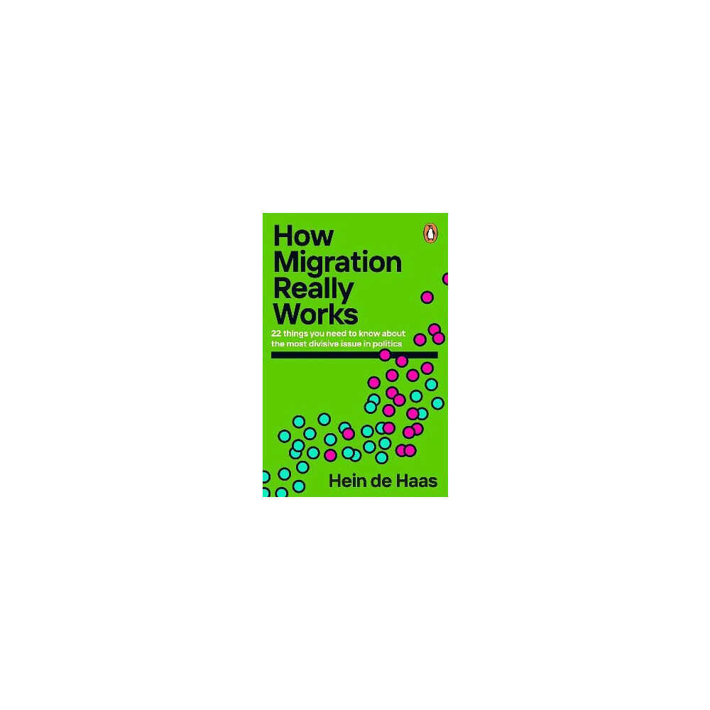 Hein de Haas How Migration Really Works (pocket, eng)