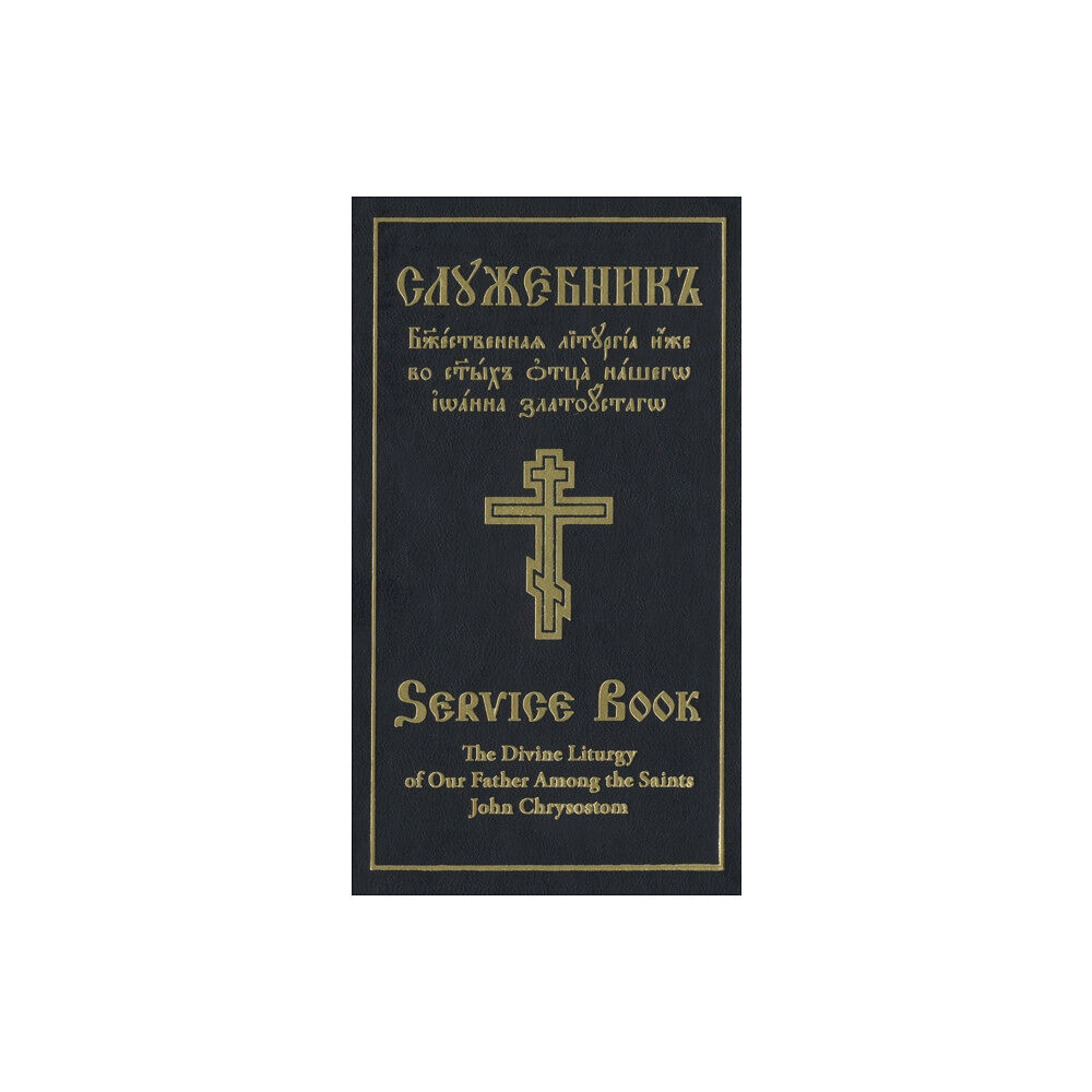 Holy Trinity Publications The Divine Liturgy of Our Father Among the Saints John Chrysostom (inbunden, sla)