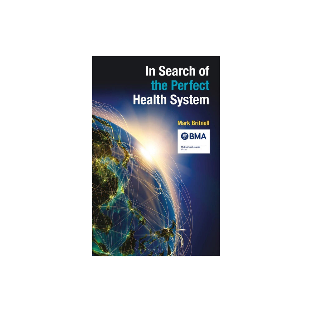 Bloomsbury Publishing PLC In Search of the Perfect Health System (häftad, eng)