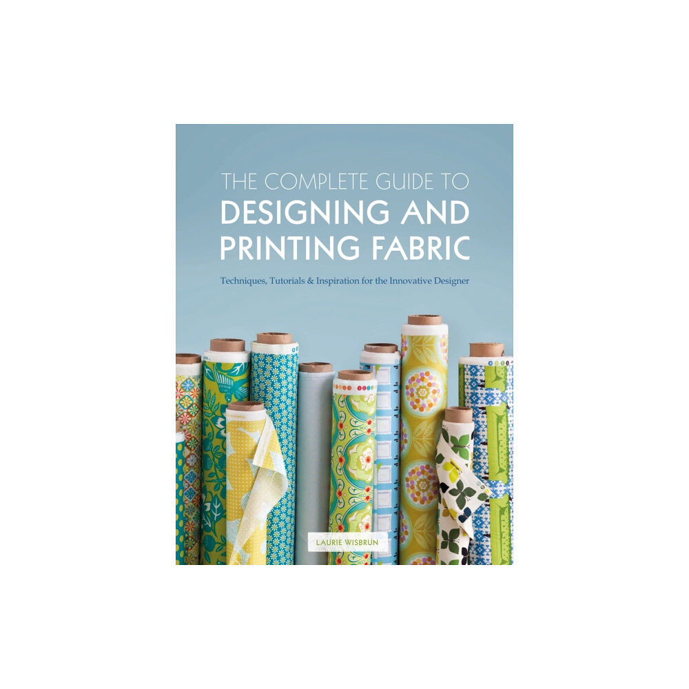 Bloomsbury Publishing PLC The Complete Guide to Designing and Printing Fabric (häftad, eng)