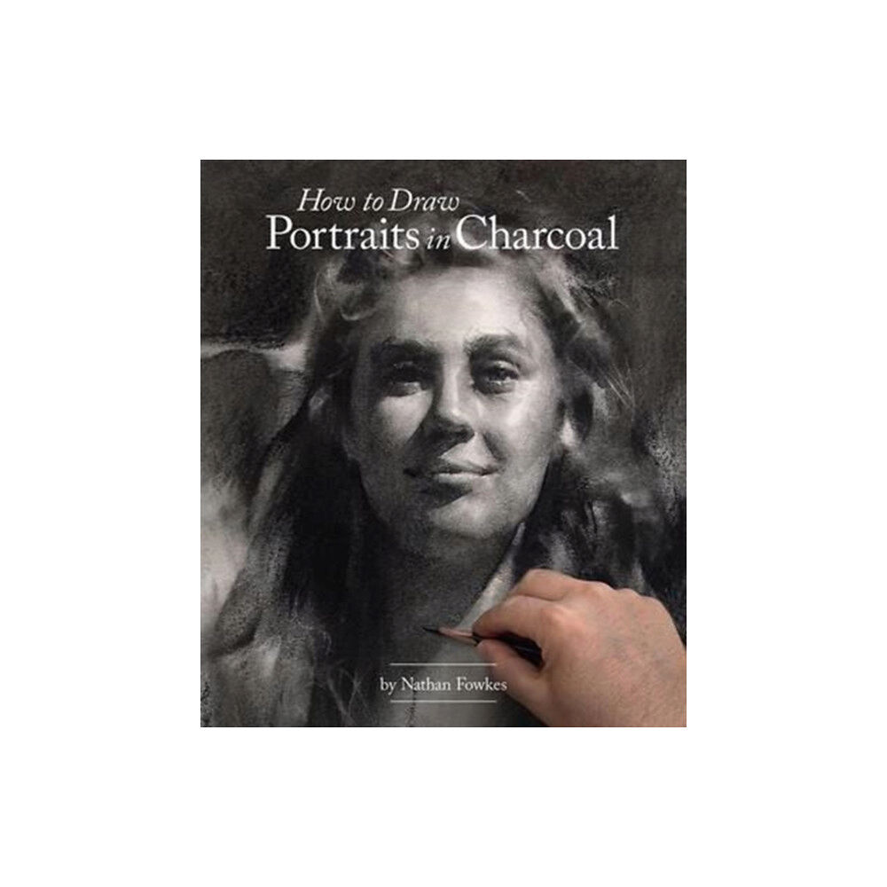 Design Studio Press How to Draw Portraits in Charcoal (häftad, eng)