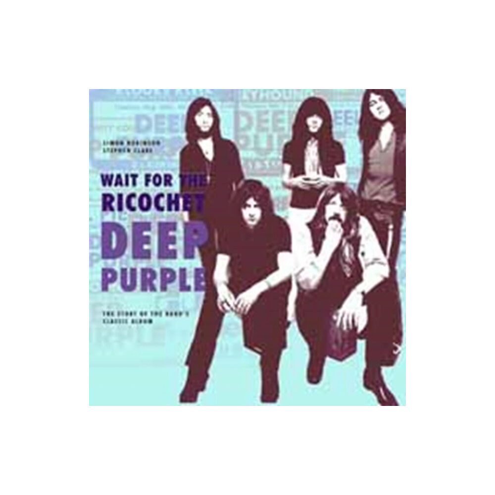 Easy on the Eye Books Deep Purple - Wait for the Ricochet (häftad, eng)