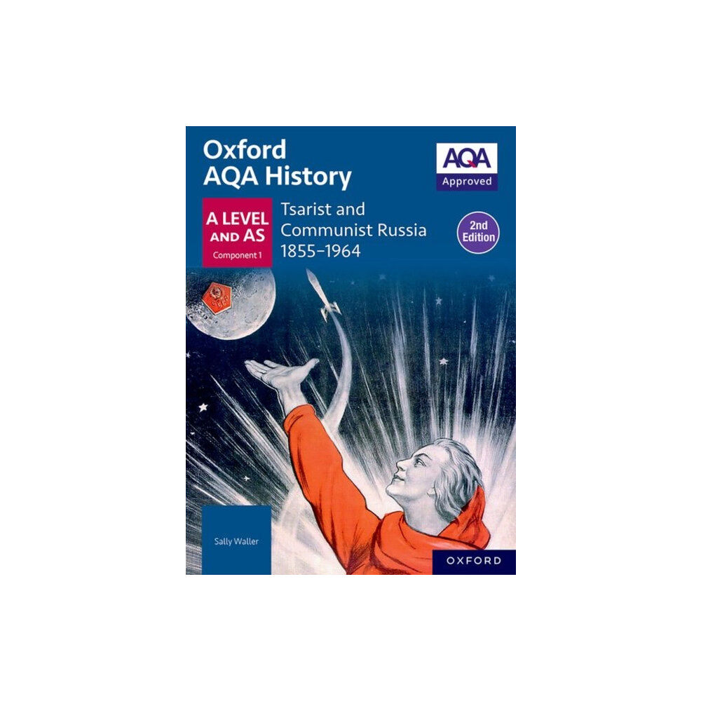 OUP OXFORD Oxford AQA History for A Level: Tsarist and Communist Russia 1855-1964 Student Book Second Edition (häftad, eng)