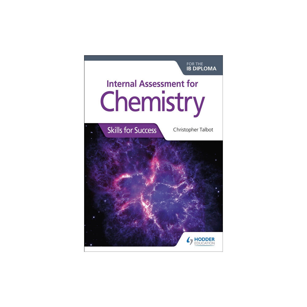 Hodder Education Internal Assessment for Chemistry for the IB Diploma (häftad, eng)