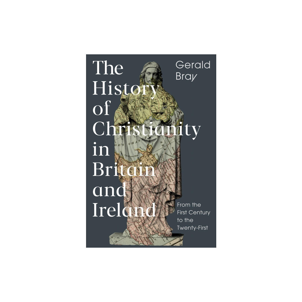 Inter-Varsity Press The History of Christianity in Britain and Ireland (inbunden, eng)