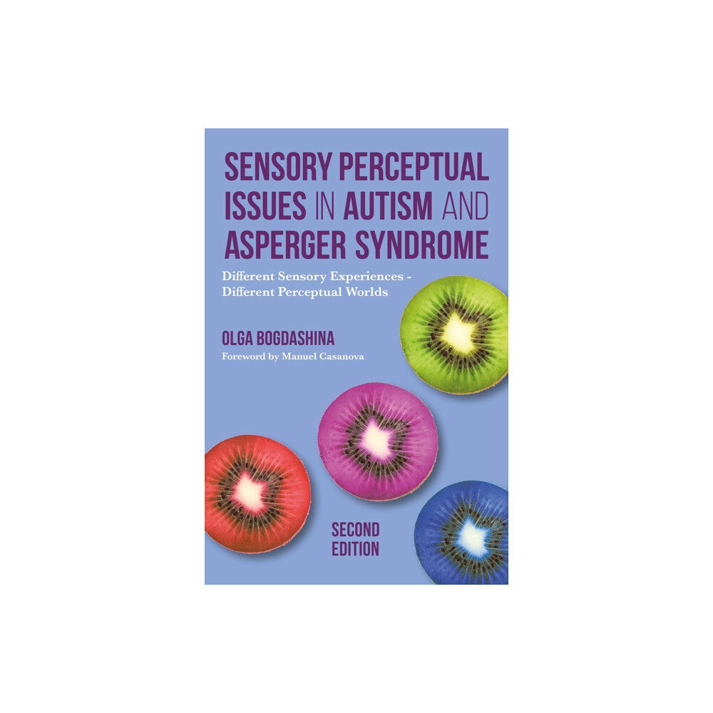 Jessica kingsley publishers Sensory Perceptual Issues in Autism and Asperger Syndrome, Second Edition (häftad, eng)