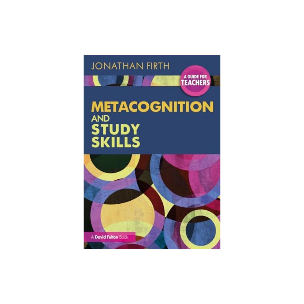 Taylor & francis ltd Metacognition and Study Skills: A Guide for Teachers (häftad, eng)