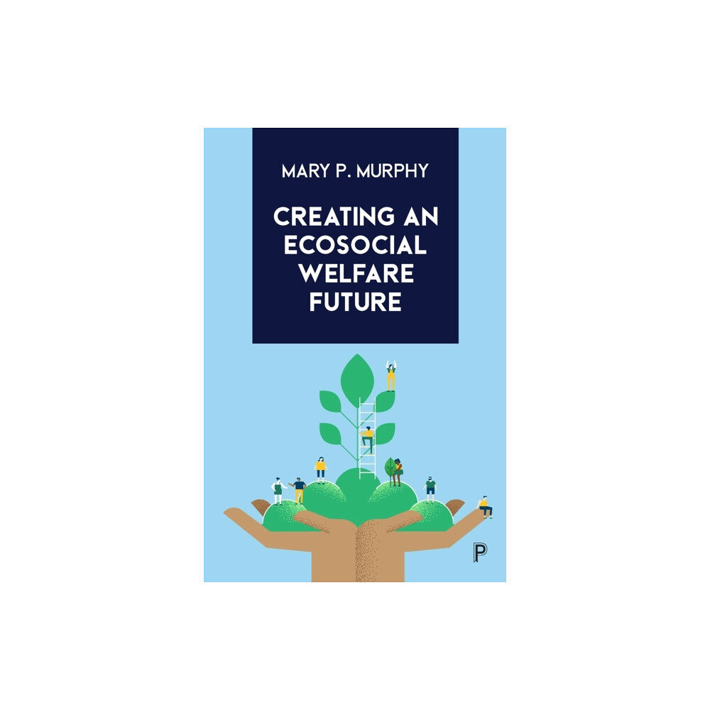 Bristol University Press Creating an Ecosocial Welfare Future (häftad, eng)