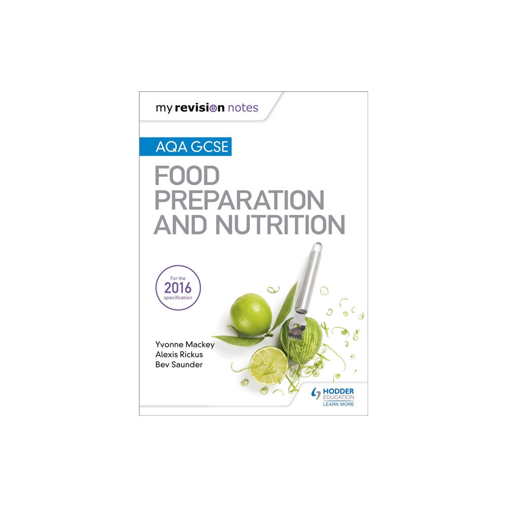 Hodder Education My Revision Notes: AQA GCSE Food Preparation and Nutrition (häftad, eng)