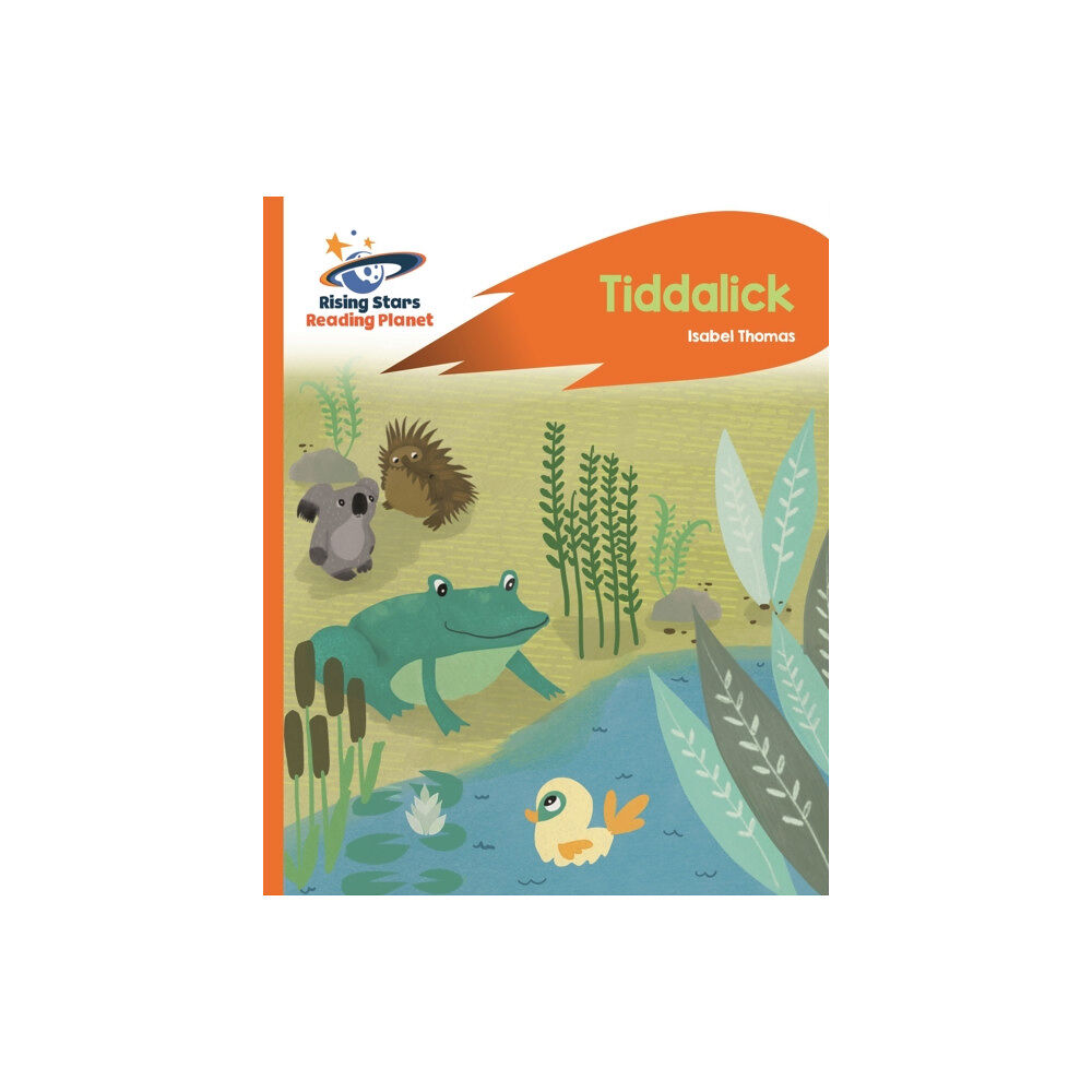 Rising Stars UK Ltd Reading Planet - Tiddalick - Orange: Rocket Phonics (häftad, eng)